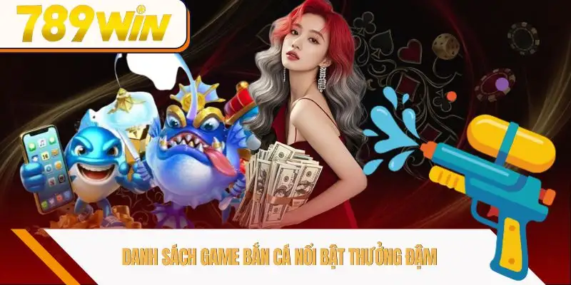 ban-ca-789win-danh-sách-game